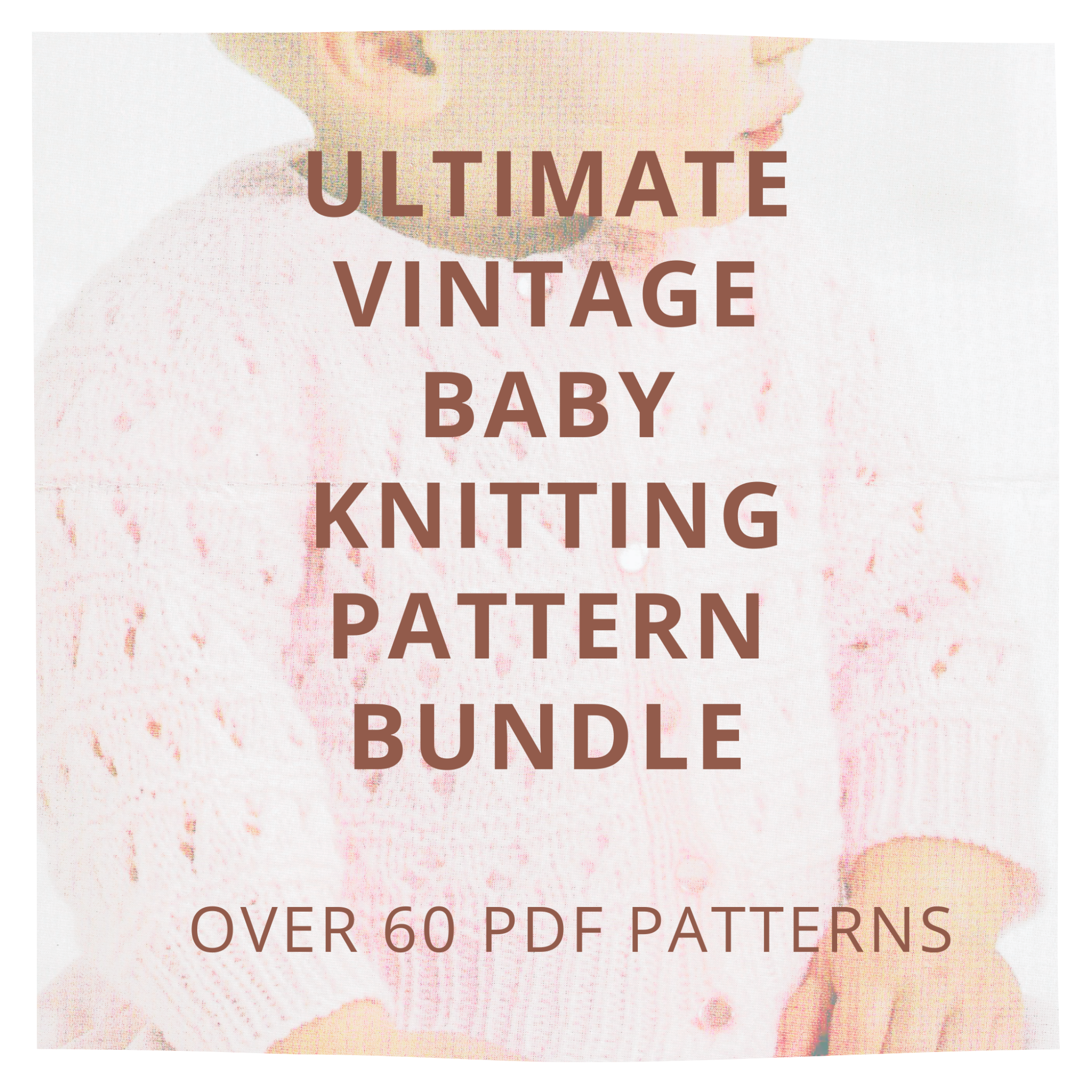 Bundle of 60 Baby Vintage Knitting Patterns